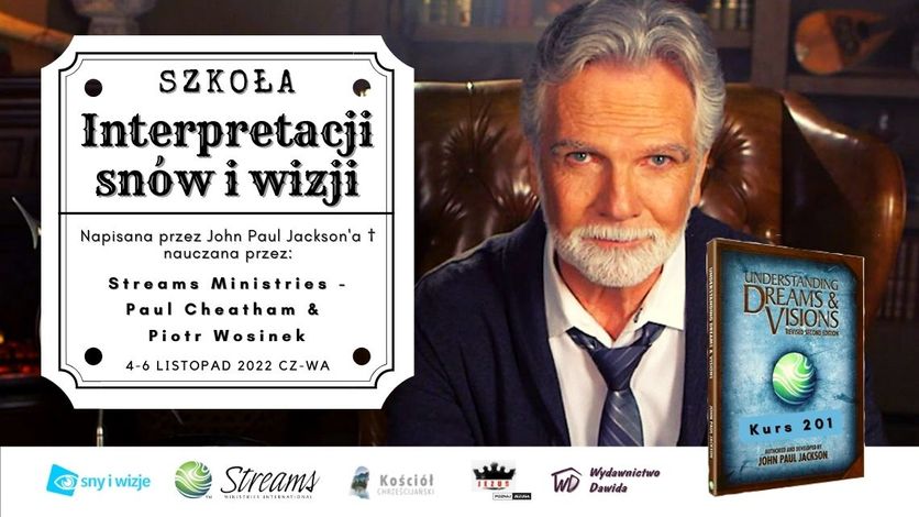 Szkoła interpretacji snów 201 - Streams Ministries J.P. Jackson + snyiwizje.pl